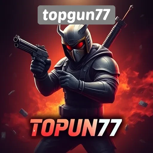 Mengenal Situs Game Topgun77 dan Fasilitasnya